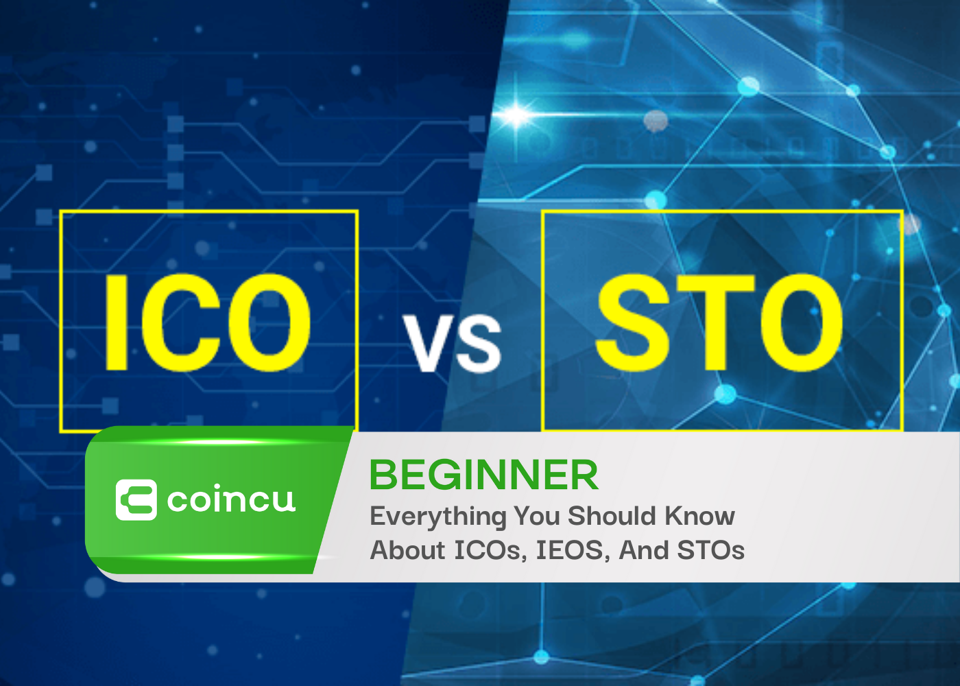 Everything You Should Know About ICOs, IEOS, And STOs