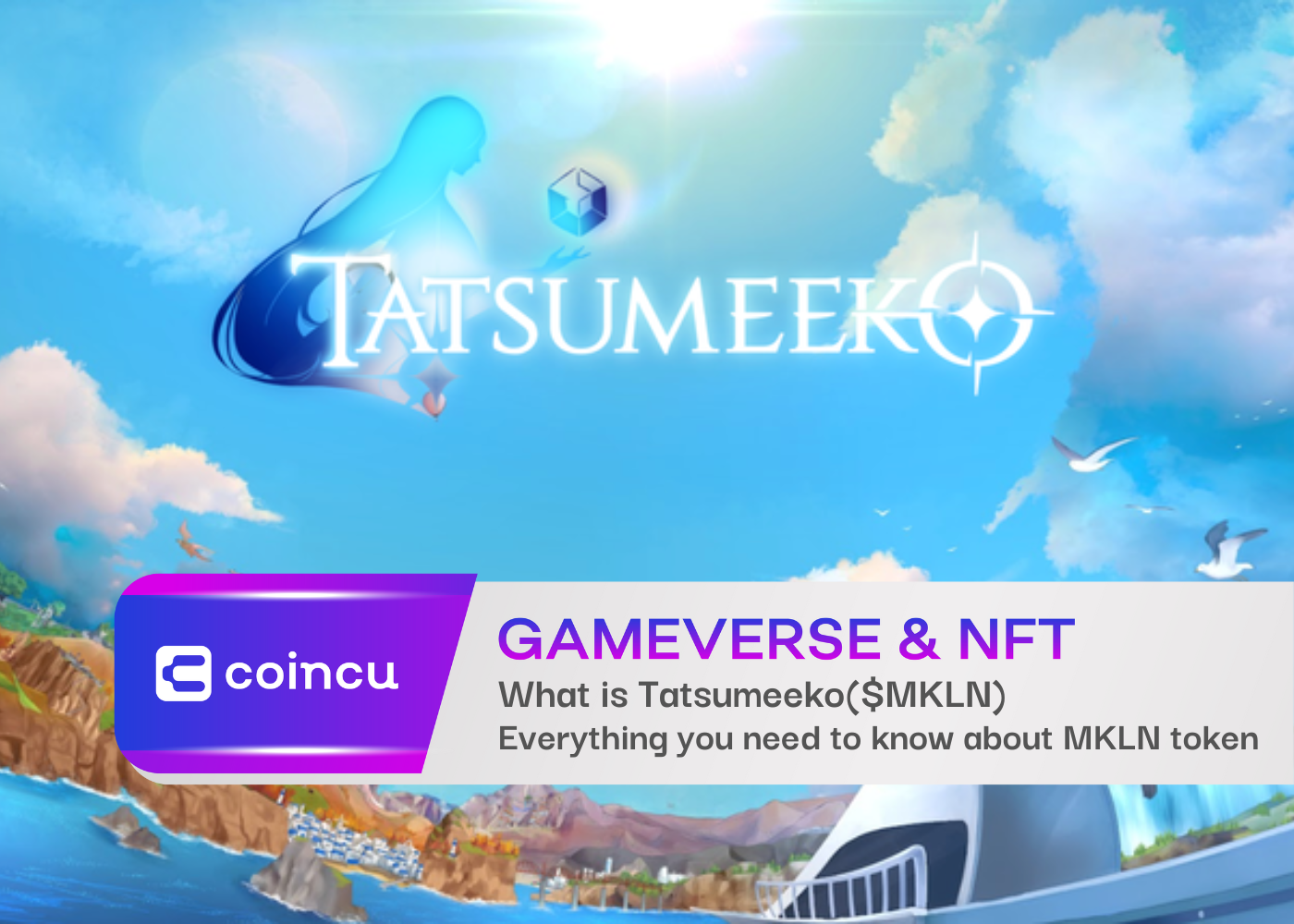 What is Tatsumeeko($MKLN) | Everything you need to know about MKLN token