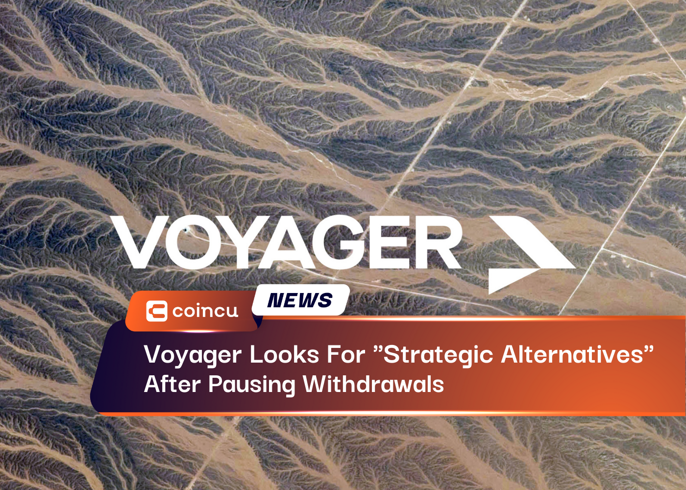 Voyager Looks For "Strategic Alternatives", After Pausing Withdrawals