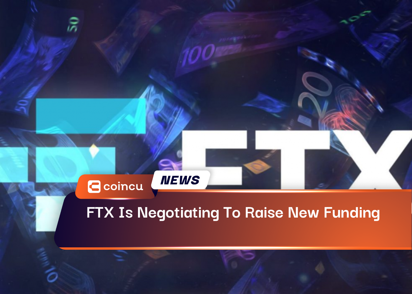 FTX Is Negotiating To Raise New Funding