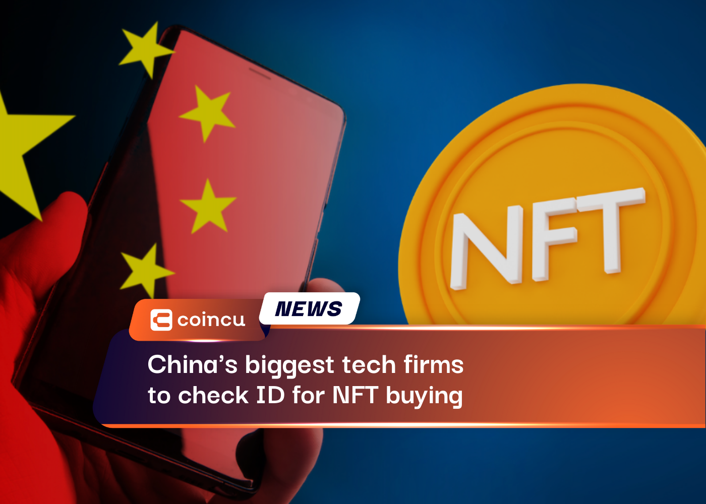 China's biggest tech firms to check ID for NFT buying