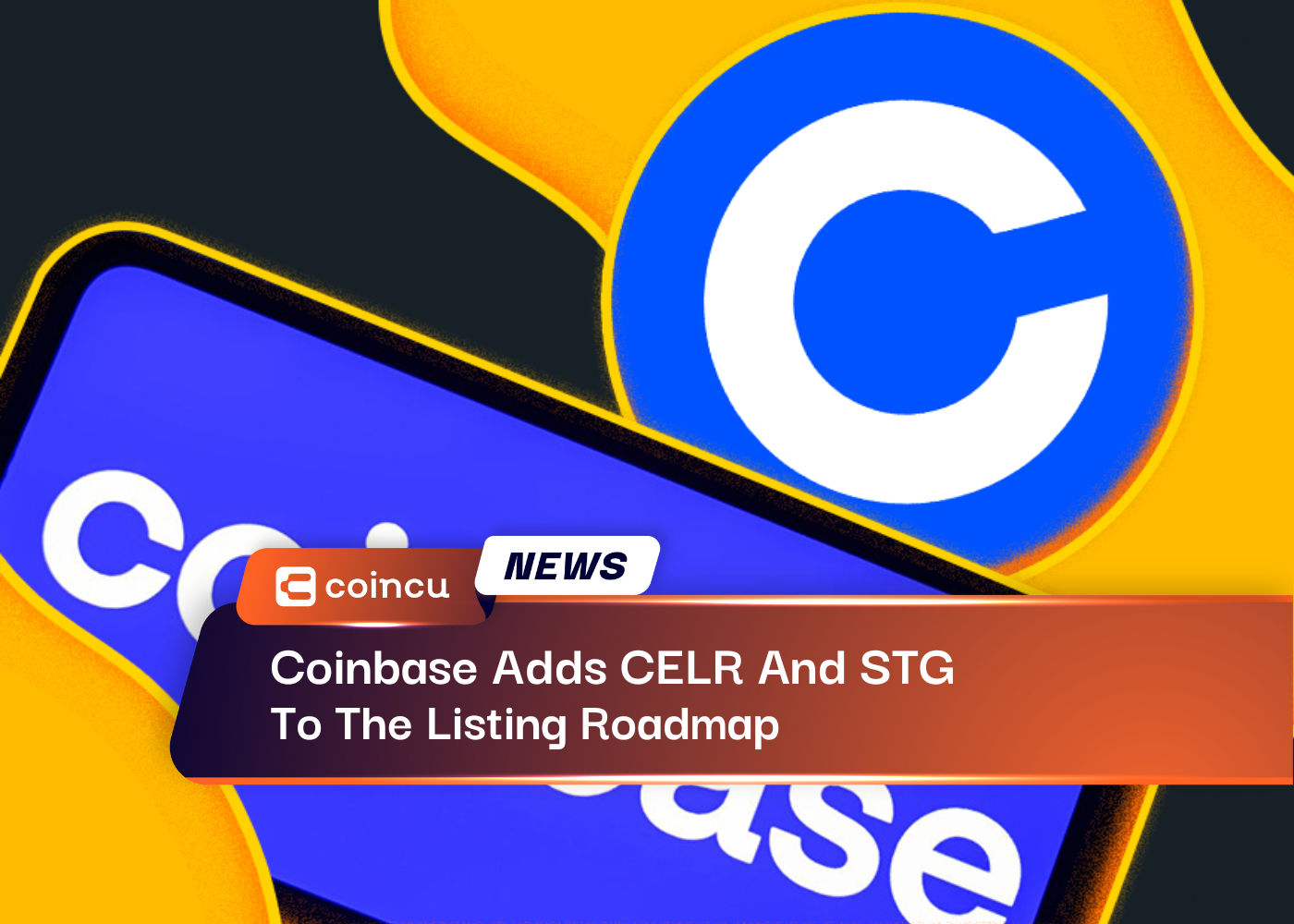 Coinbase Adds CELR And STG To The Listing Roadmap