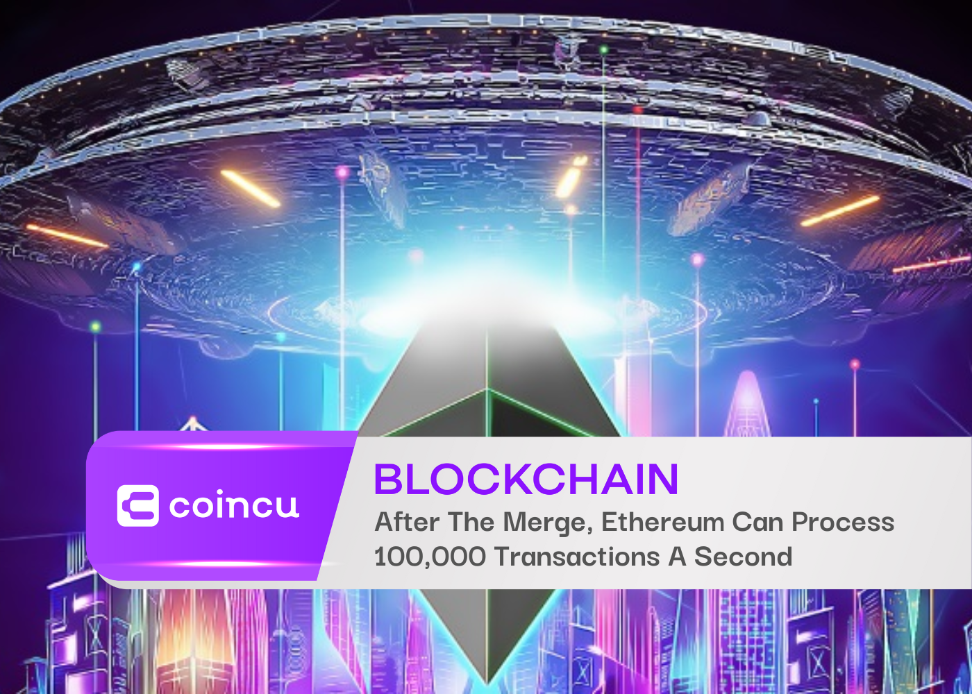 After The Merge, Ethereum Can Process 100,000 Transactions A Second