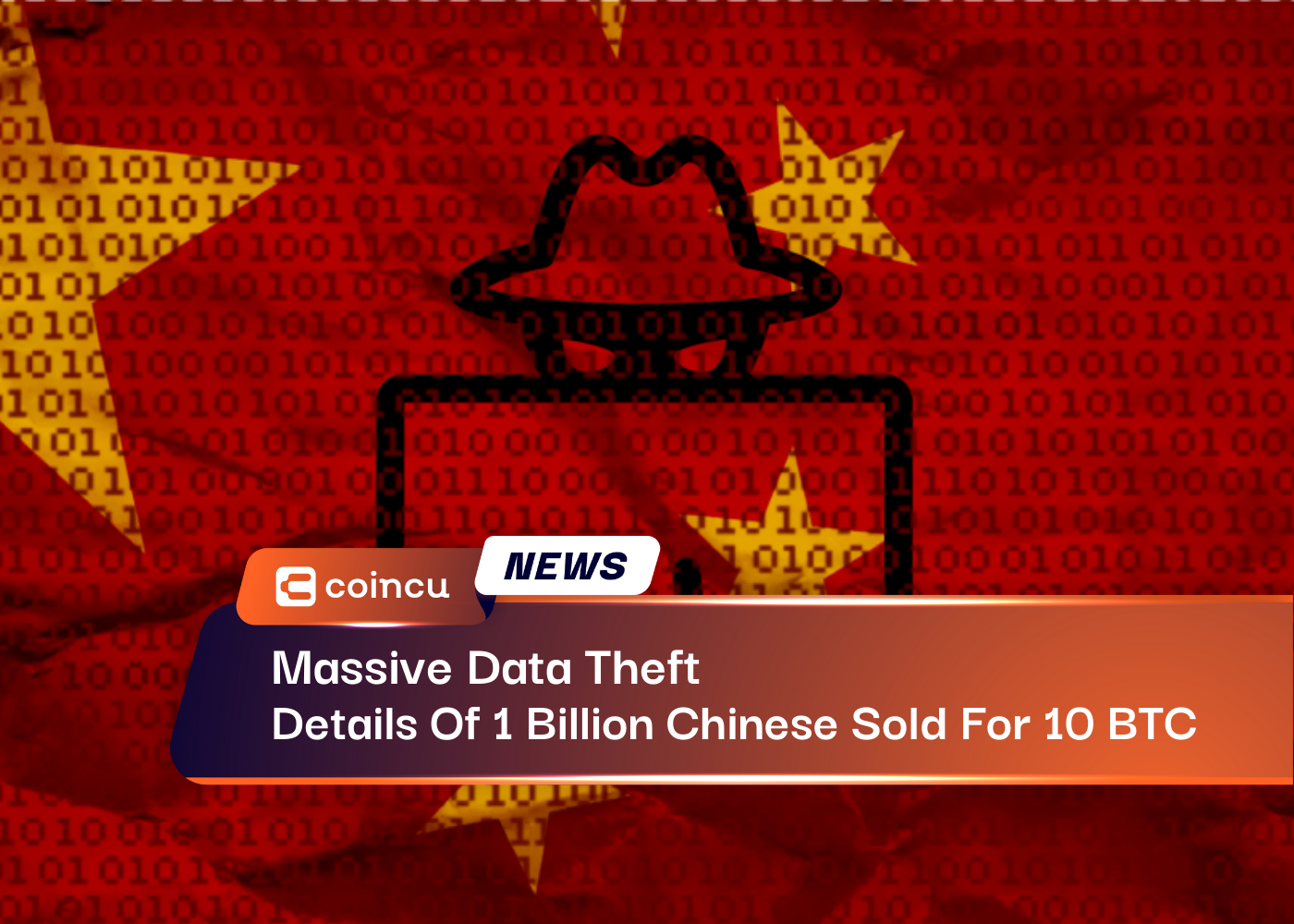 Massive Data Theft, Details Of 1 Billion Chinese Sold For 10 BTC