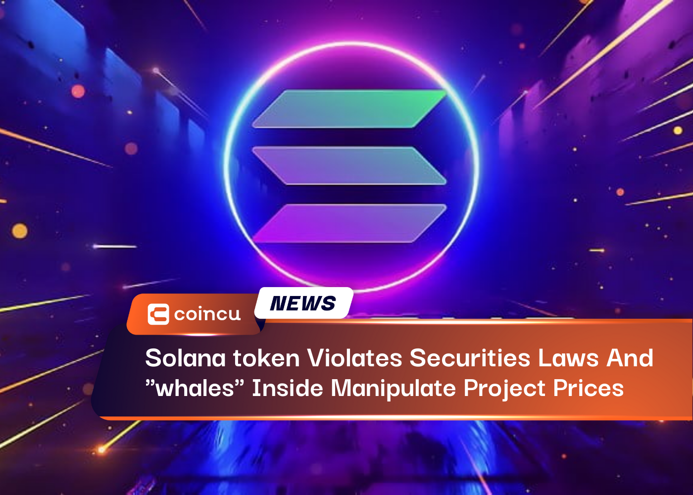 Solana token Violates Securities Laws And "whales" Inside Manipulate Project Prices