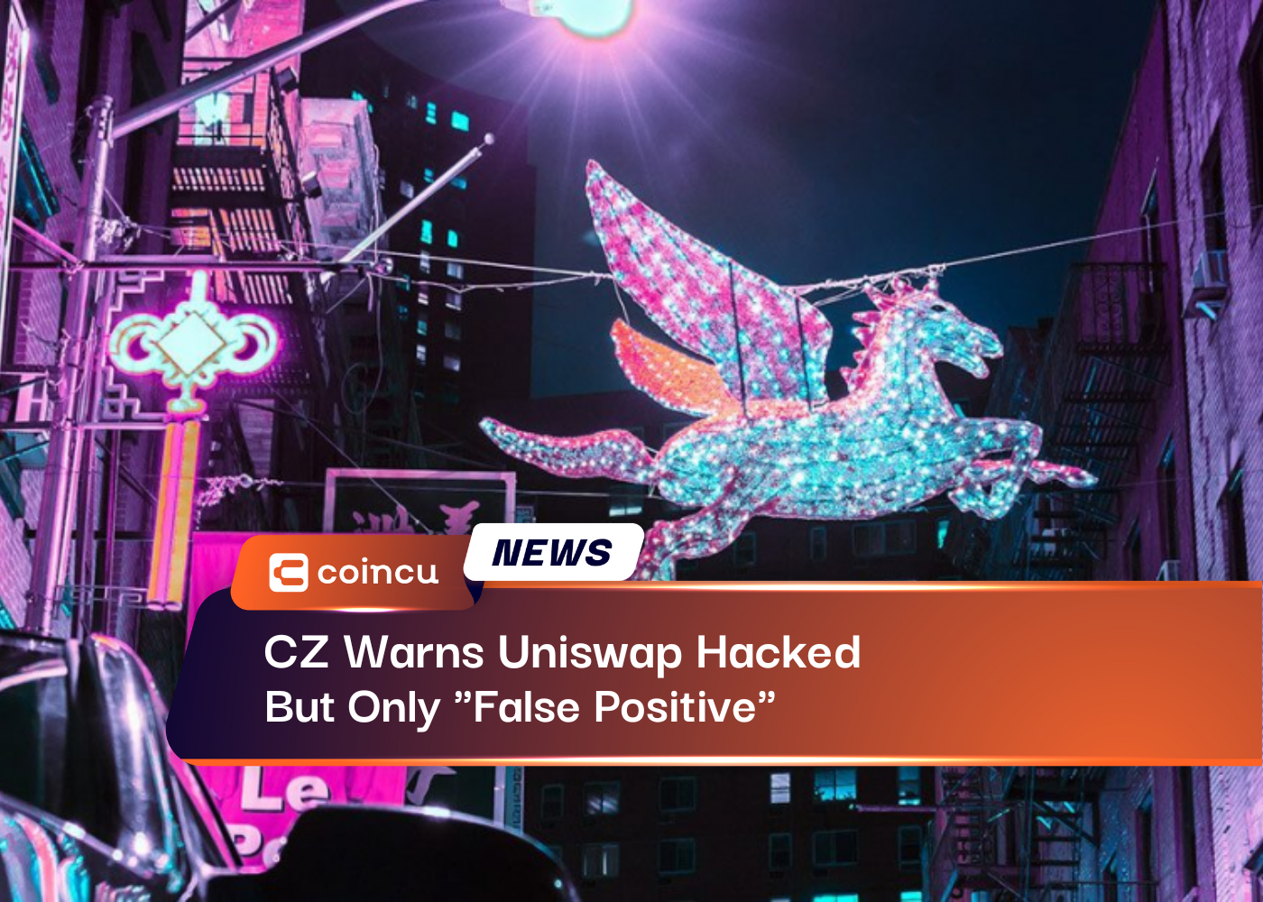 CZ Warns Uniswap Hacked, But Only "False Positive"