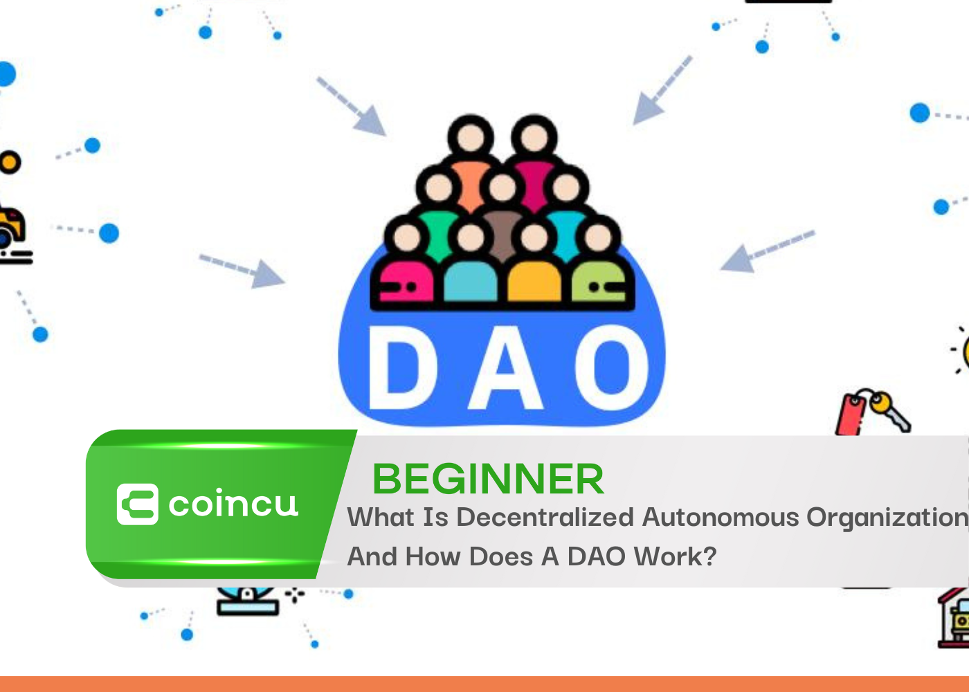 DAO: What Is A Decentralized Autonomous Organization And How Does A DAO Work?