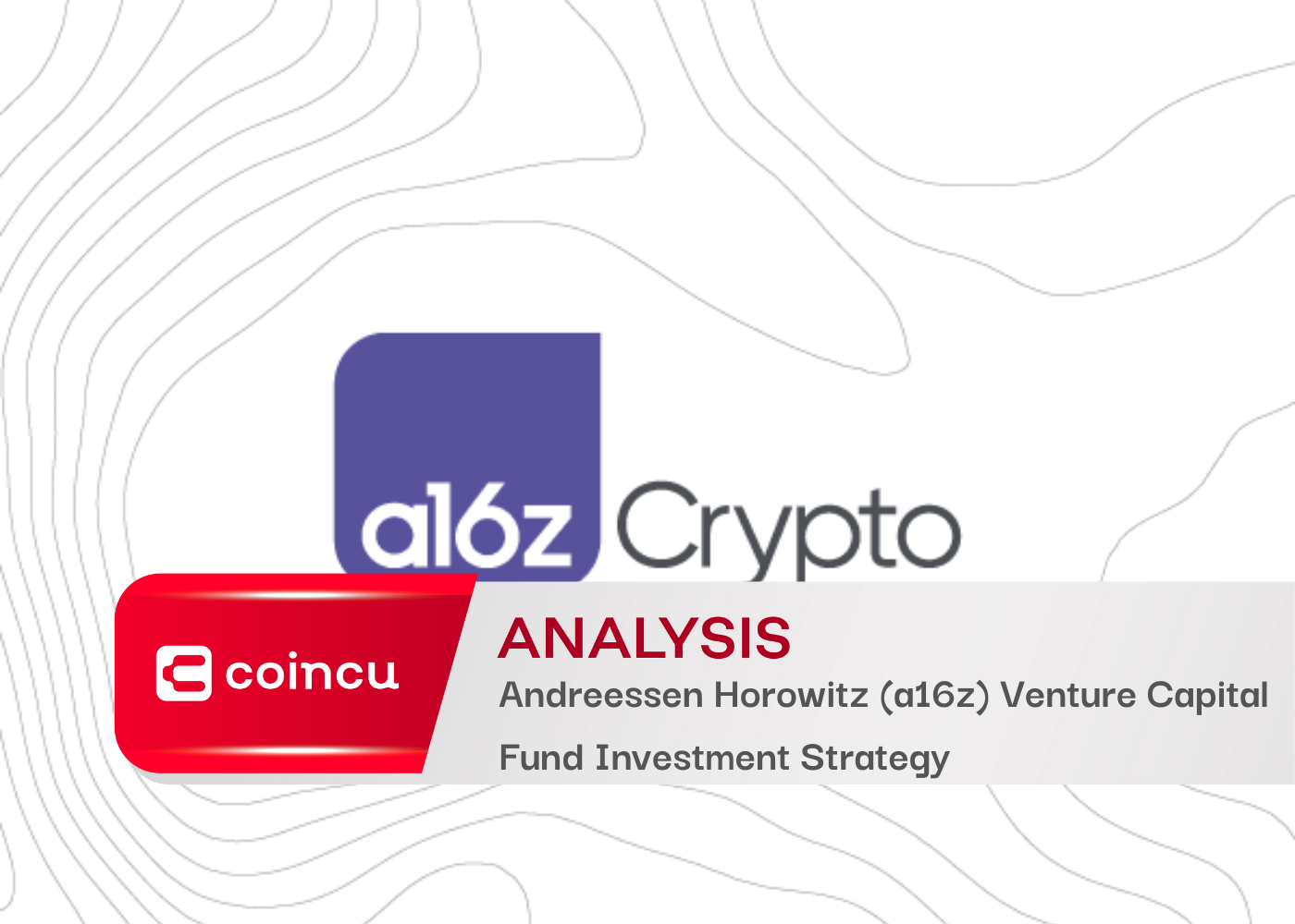 Andreessen Horowitz (a16z) Venture Capital - Fund Investment Strategy