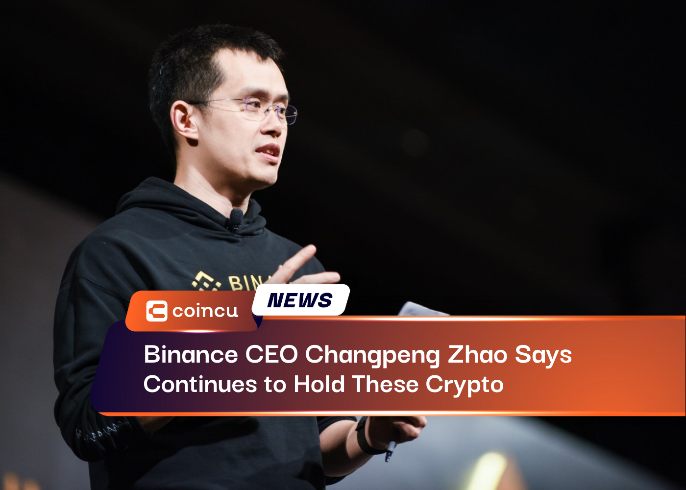 Binance CEO Changpeng Zhao Says Continues to Hold These Crypto