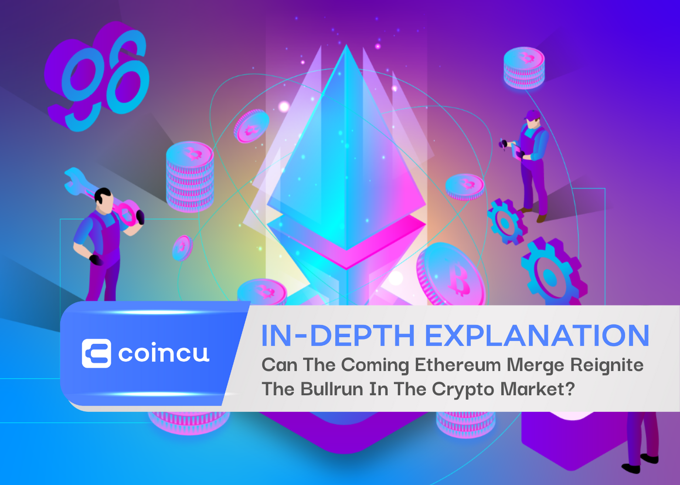 Can The Coming Ethereum Merge Reignite The Bullrun In The Crypto Market?