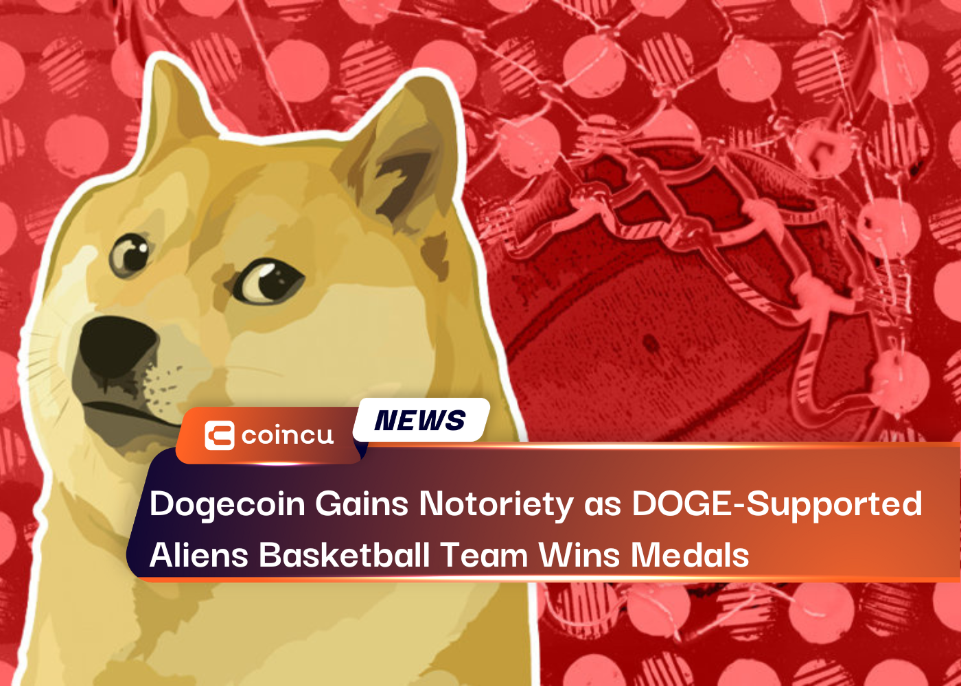 Dogecoin Gains Notoriety as DOGE-Supported Aliens Basketball Team Wins Medals