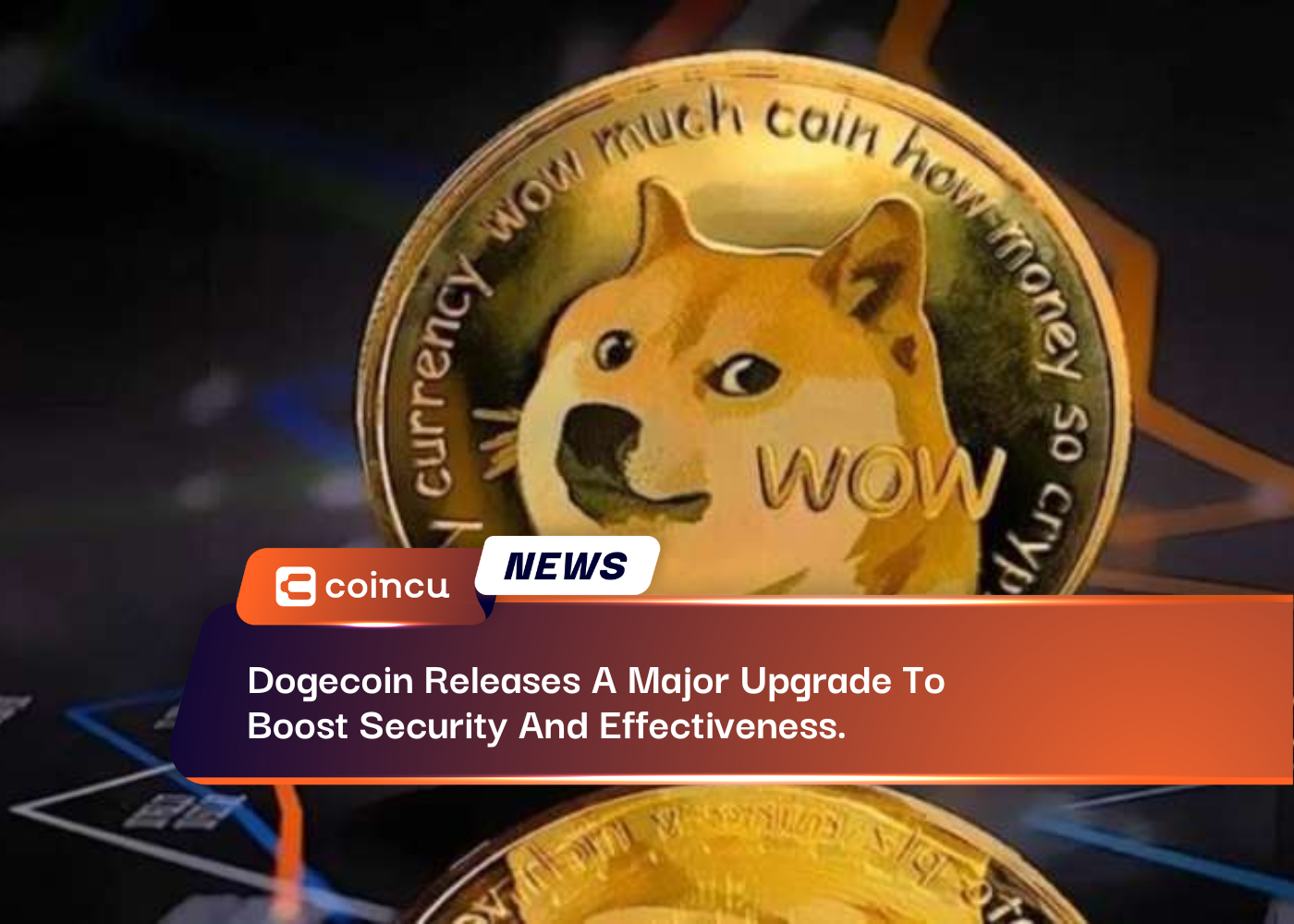 Dogecoin Releases A Major Upgrade To Boost Security And Effectiveness.