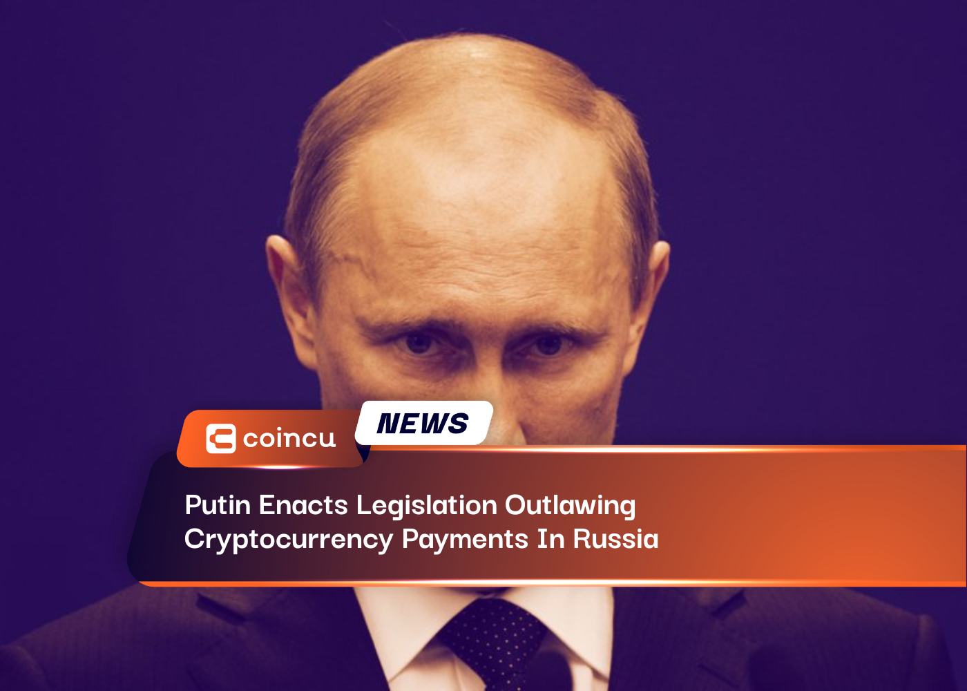 Putin Enacts Legislation Outlawing Cryptocurrency Payments In Russia