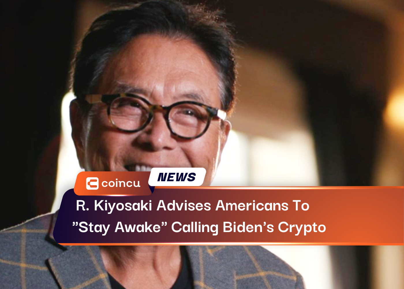 R. Kiyosaki Advises Americans To "Stay Awake" Calling Biden's Crypto Edict "Pure Communism"