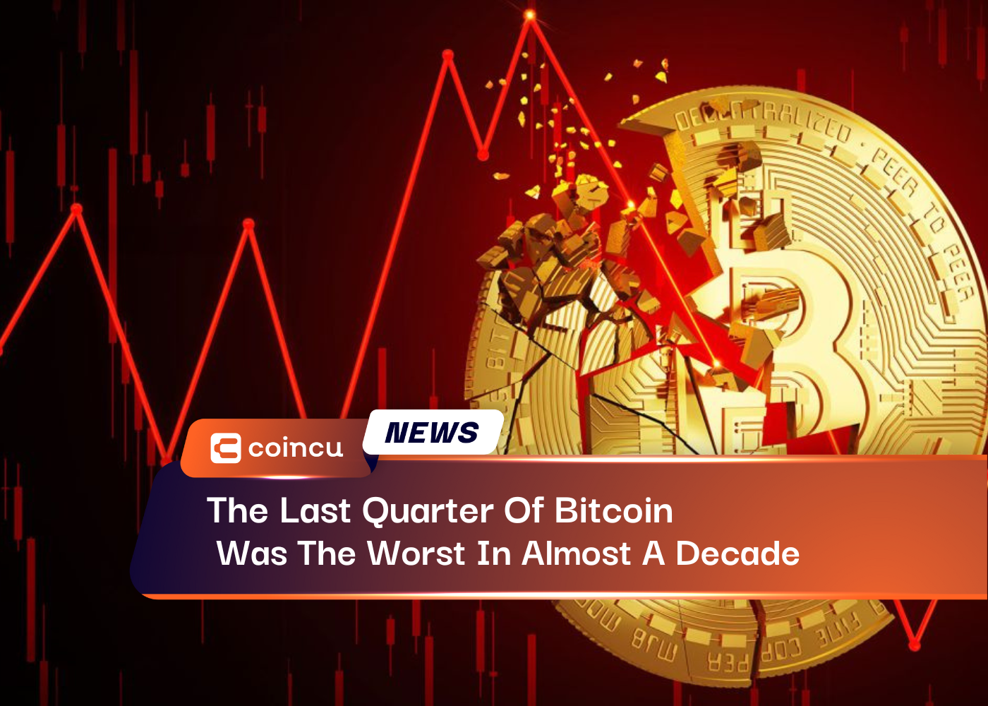 The Last Quarter Of Bitcoin Was The Worst In Almost A Decade