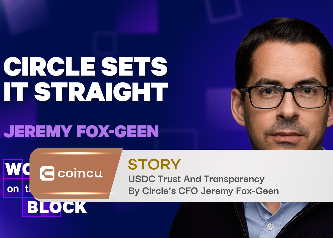 USDC Trust And Transparency By Circle’s CFO Jeremy Fox-Geen