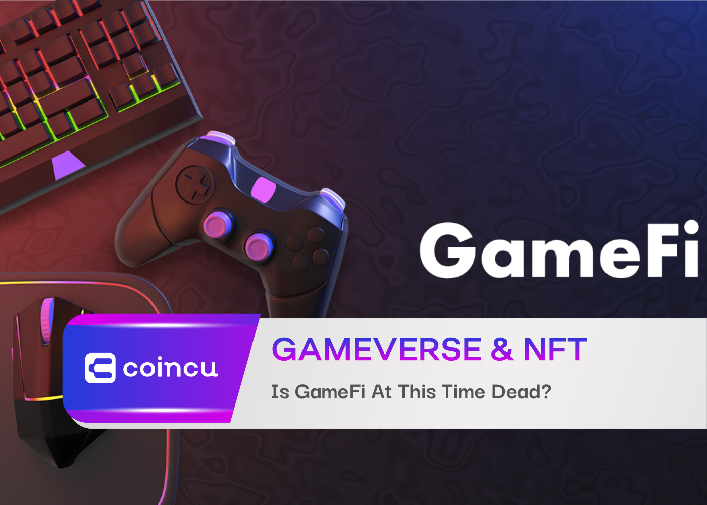 Is GameFi At This Time Dead?