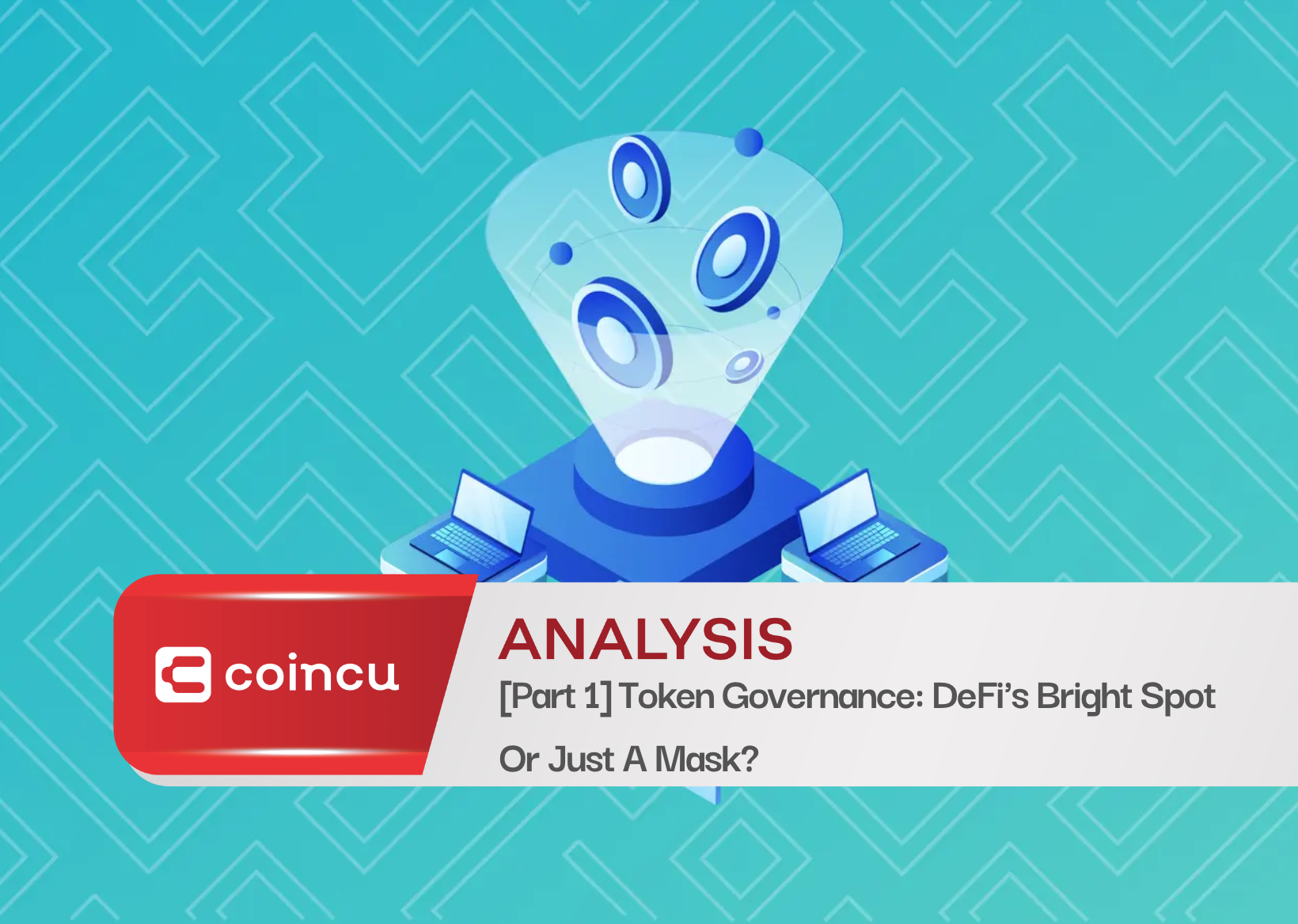 [Part 2] Token Governance: DeFi's Bright Spot Or Just A Mask?