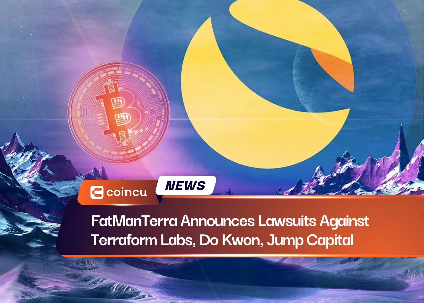 FatManTerra Announces Lawsuits Against Terraform Labs, Do Kwon, Jump Capital