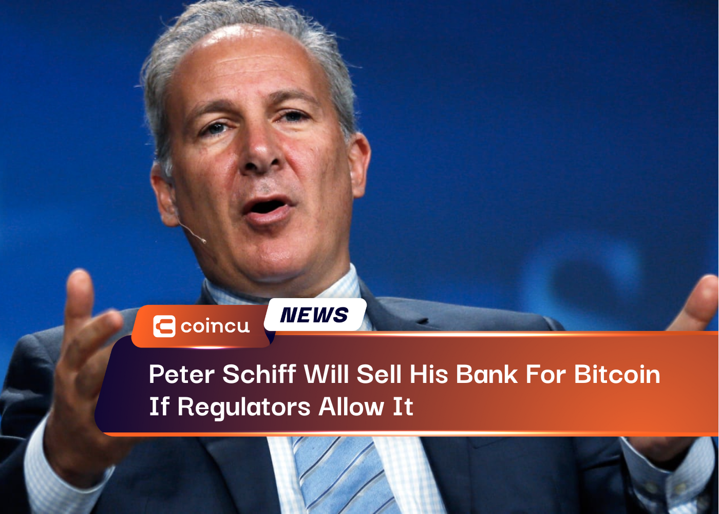 Peter Schiff Will Sell His Bank For Bitcoin If Regulators Allow It