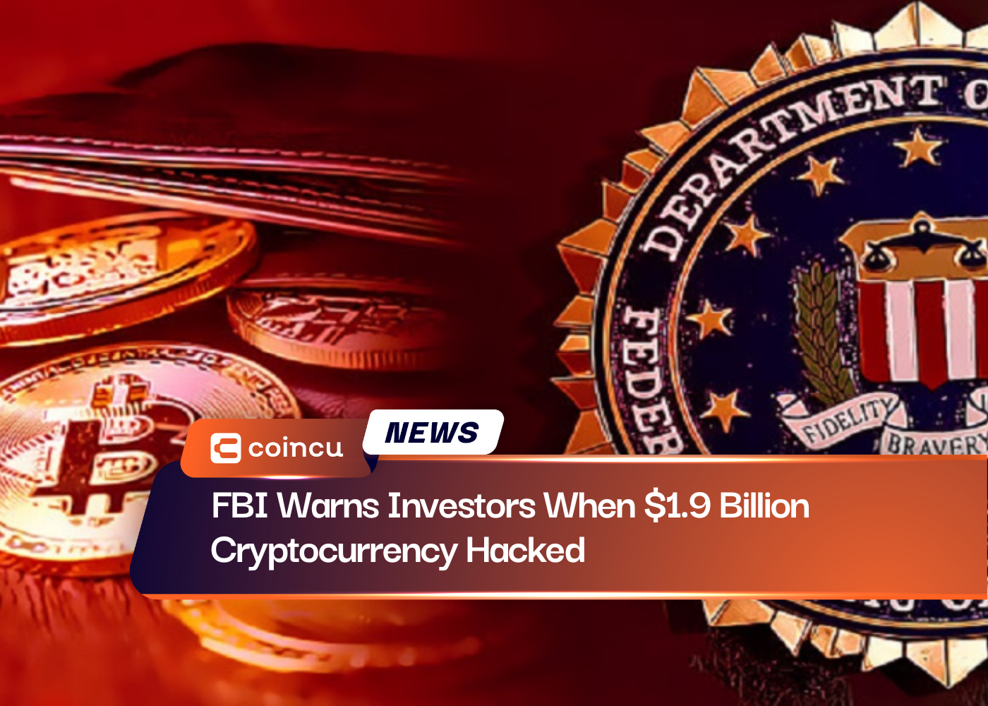FBI Warns Investors When $1.9 Billion Cryptocurrency Has Been Hacked Year To Date