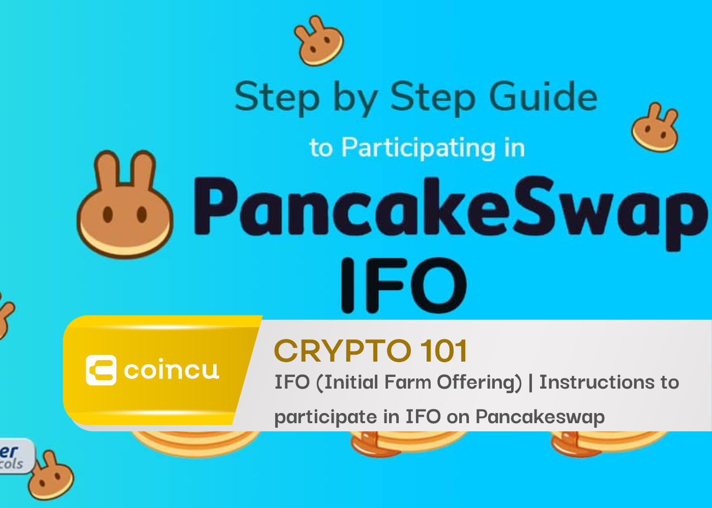 Crypto 101: IFO (Initial Farm Offering) | Instructions to participate in IFO on Pancakeswap