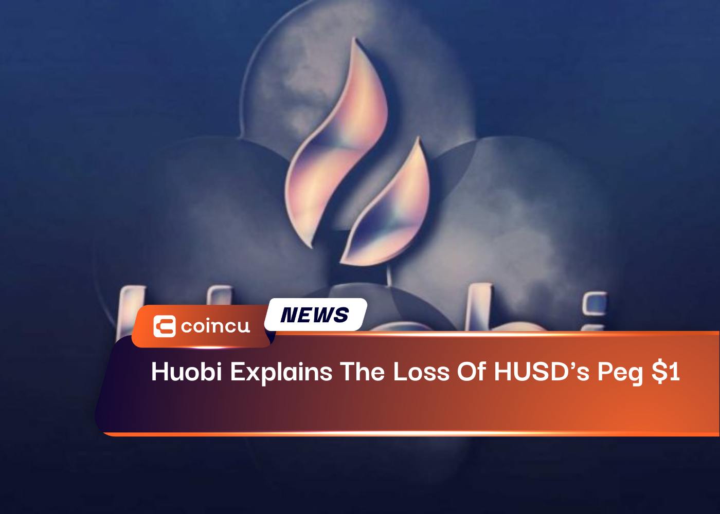 Huobi Explains The Loss Of HUSD's Peg $1