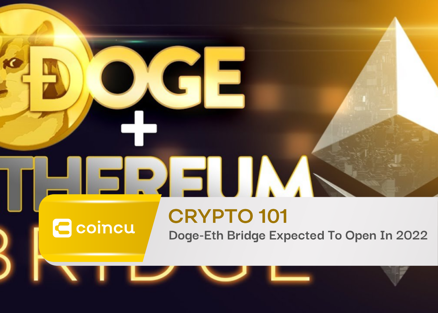 Doge-Eth Bridge Expected To Open In 2022