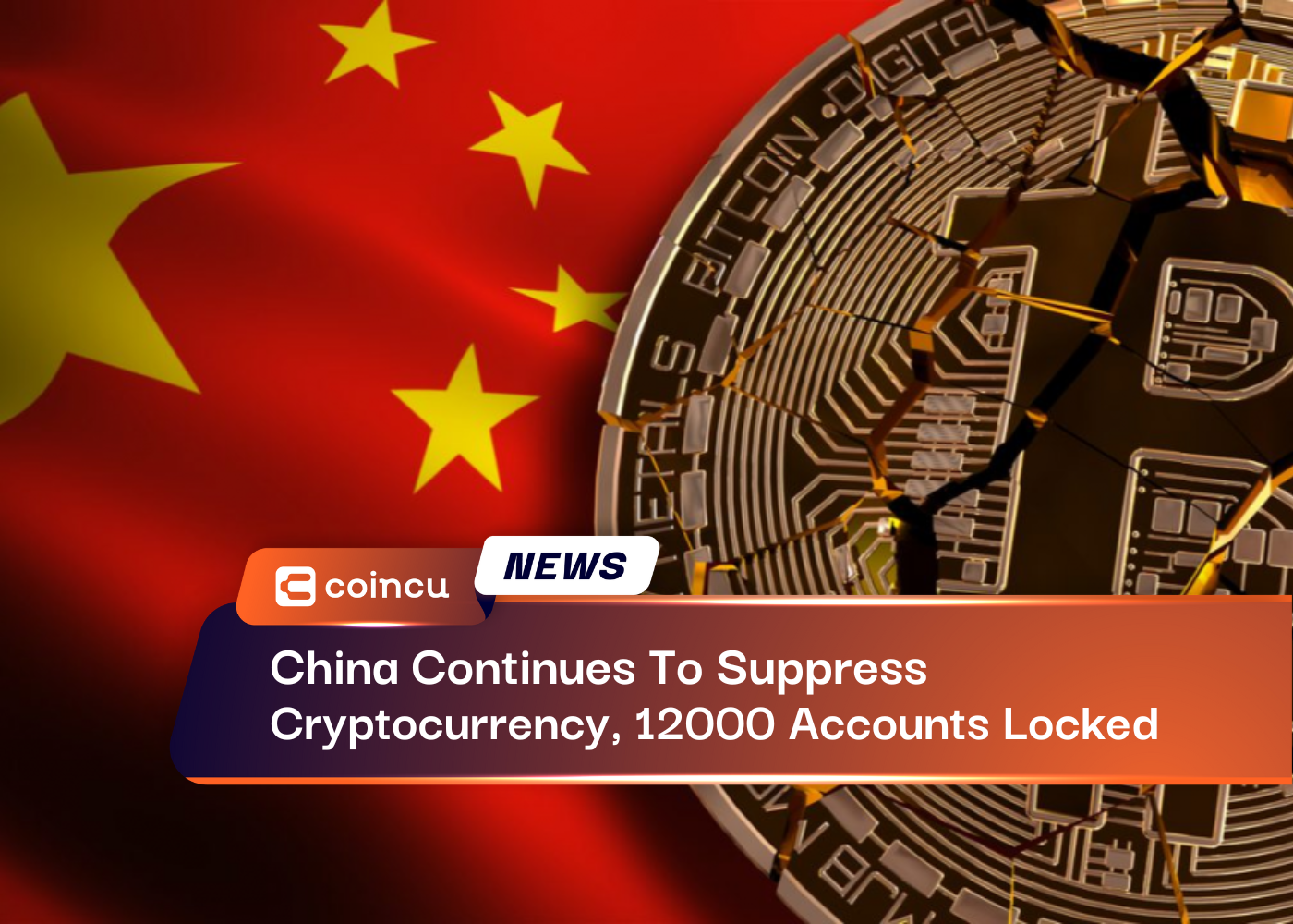 China Continues To Suppress Cryptocurrency, 12000 Accounts Locked