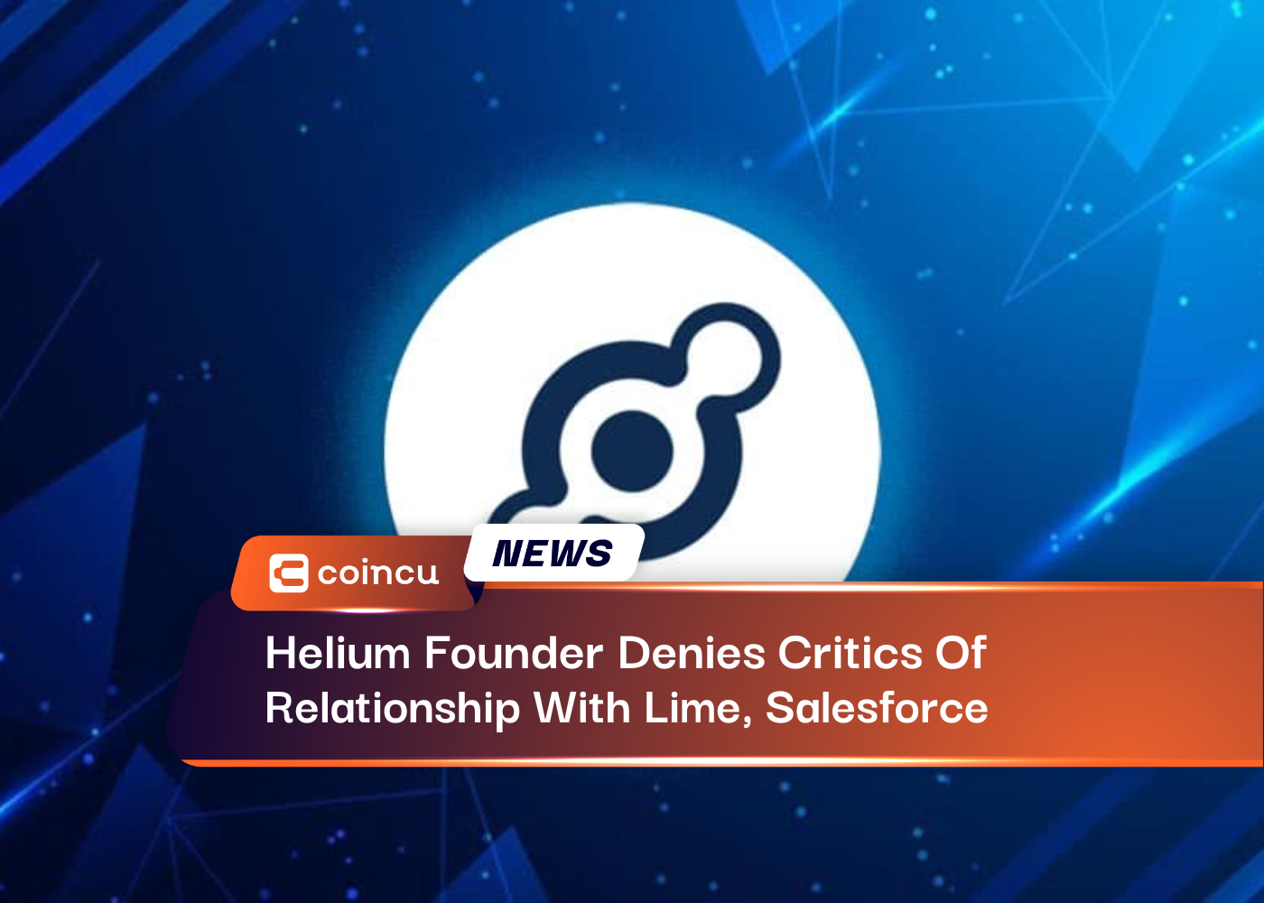 Helium Founder Denies Critics Of Relationship With Lime, Salesforce