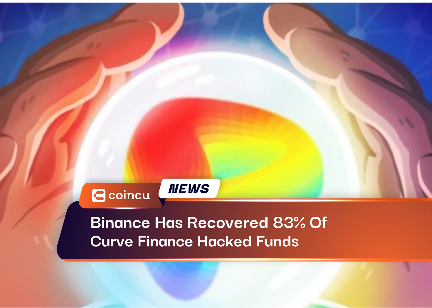 Binance Has Recovered 83% Of Curve Finance Hacked Funds