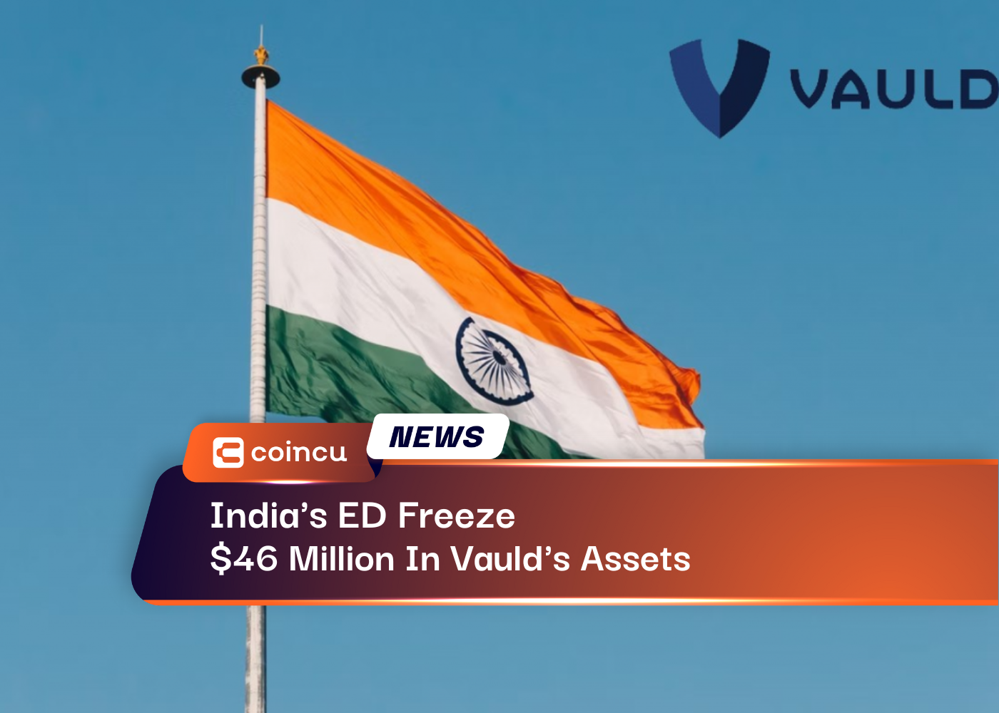 India's ED Freeze $46 Million In Vauld's Assets