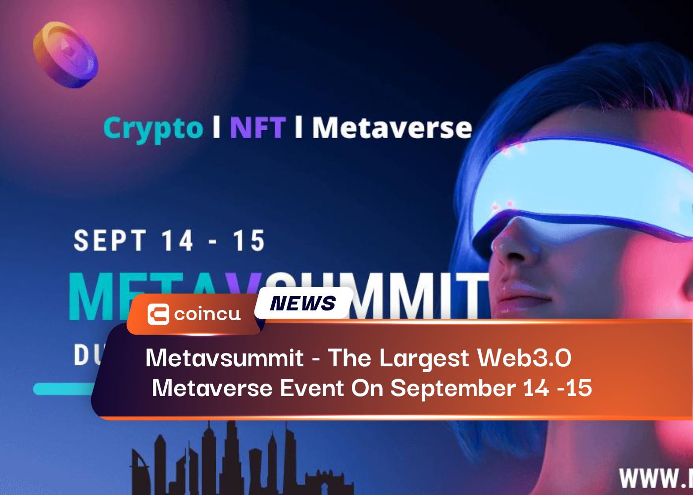 Metavsummit - The Largest Web3.0 And Metaverse Event On September 14 -15 2022 In Dubai