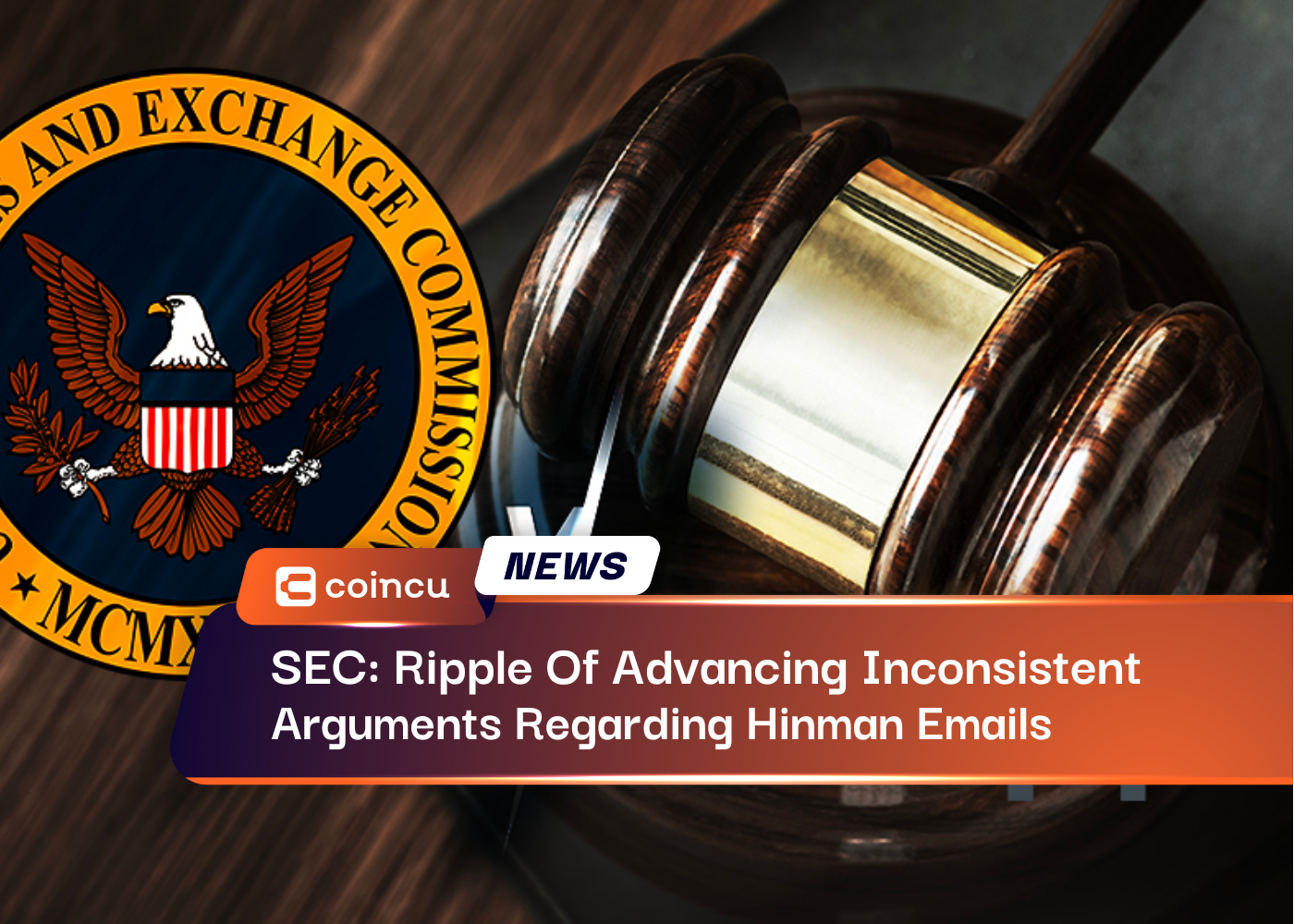 SEC Accuses Ripple Of Advancing Inconsistent Arguments Regarding Hinman Emails