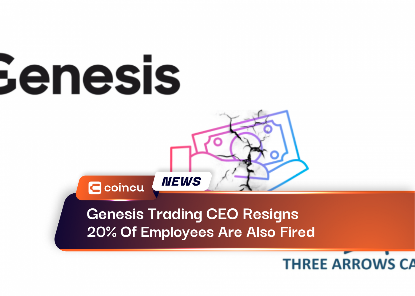 Genesis Trading CEO Resigns, 20% Of Employees Are Also Fired