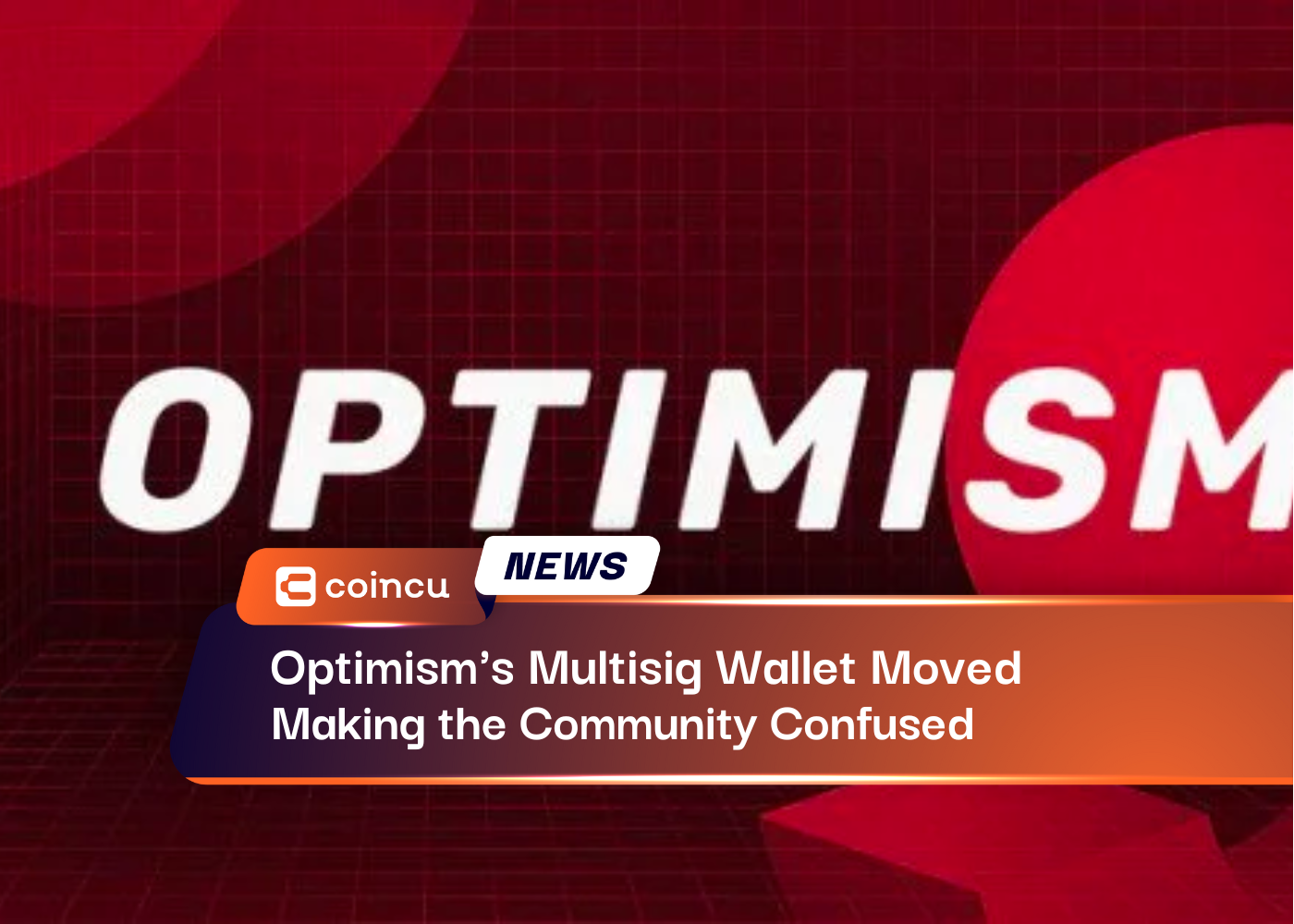 Optimism's Multisig Wallet Unexpectedly Moved, Making the Community Confused