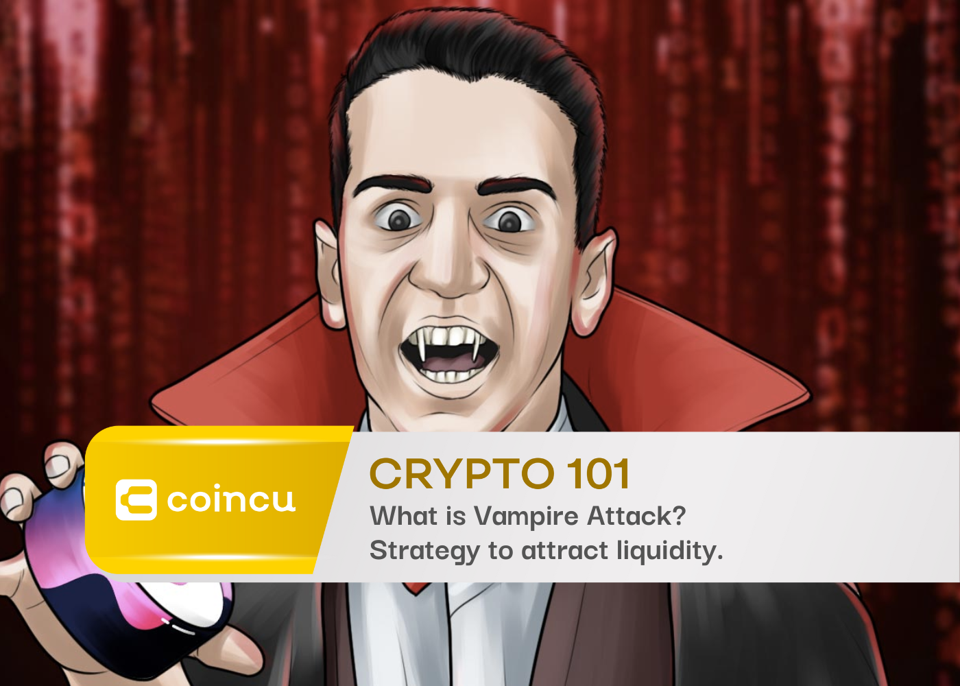 Crypto 101: What is Vampire Attack? Strategy to attract liquidity.