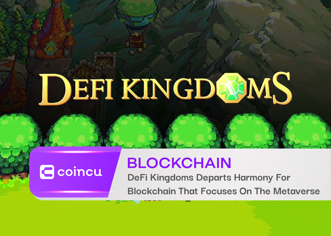 DeFi Kingdoms Departs Harmony For Blockchain That Focuses On The Metaverse