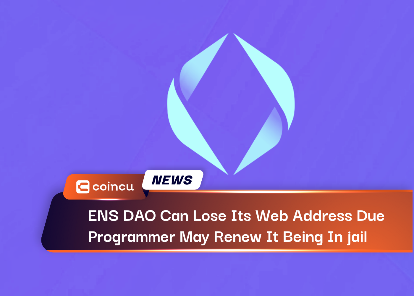 ENS DAO Can Lose Its Web Address Due Programmer May Renew It Being In jail