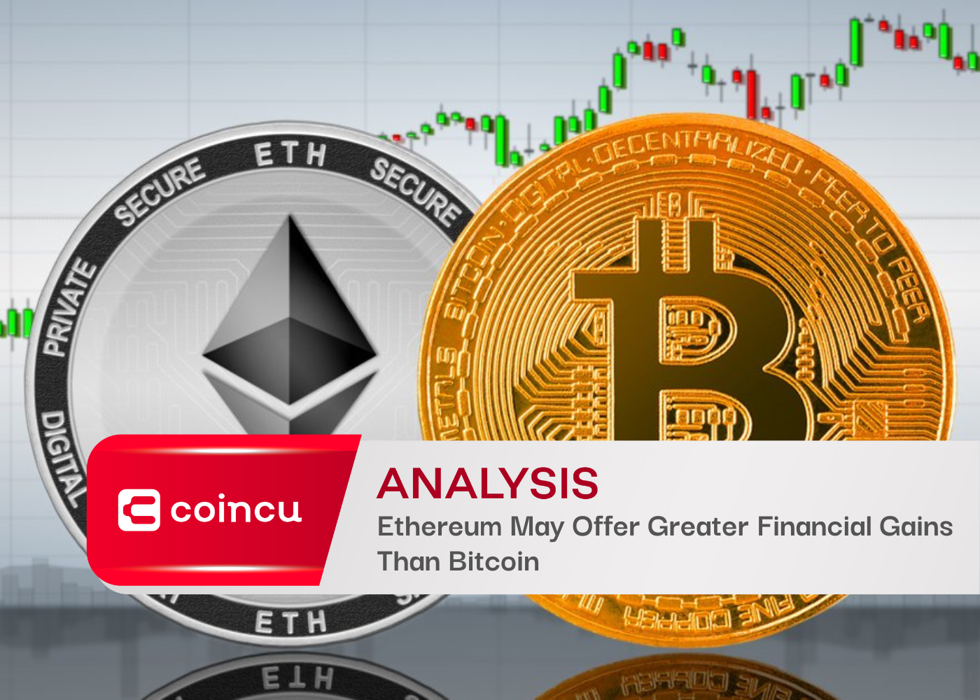 Ethereum May Offer Greater Financial Gains Than Bitcoin