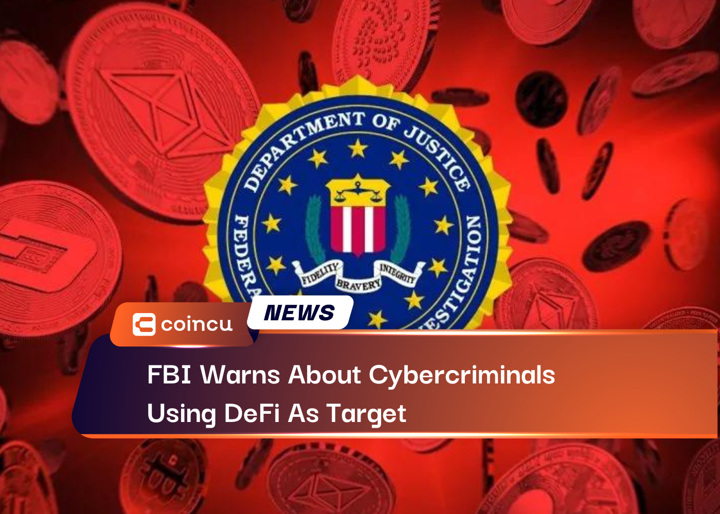 FBI Warns About Cybercriminals Using DeFi As Target