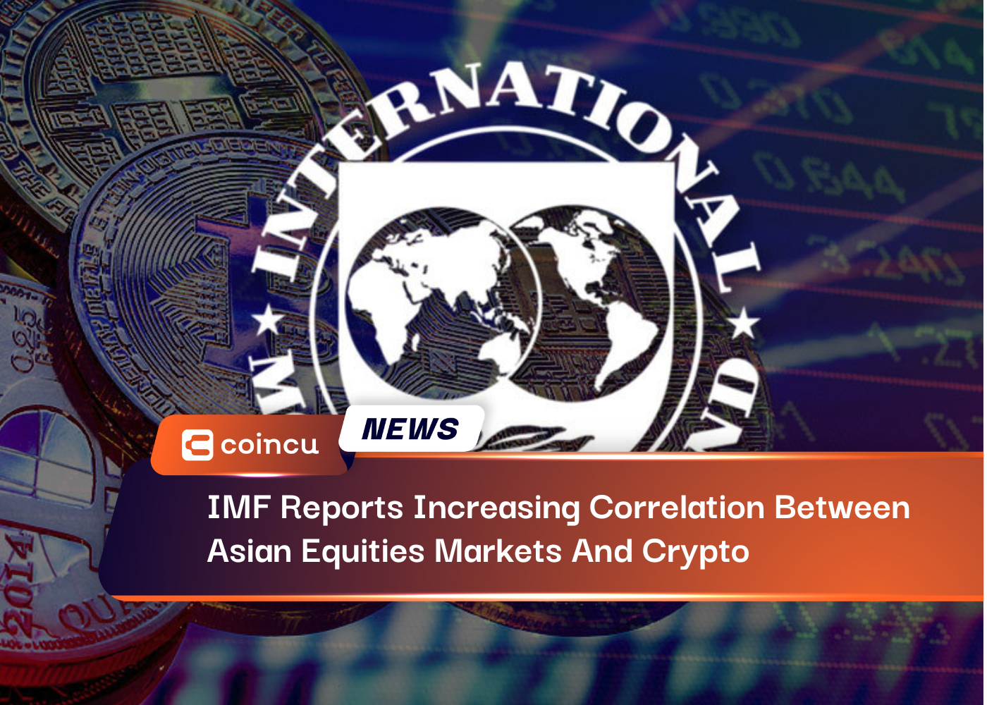 IMF Reports Increasing Correlation Between Asian Equities Markets And Crypto