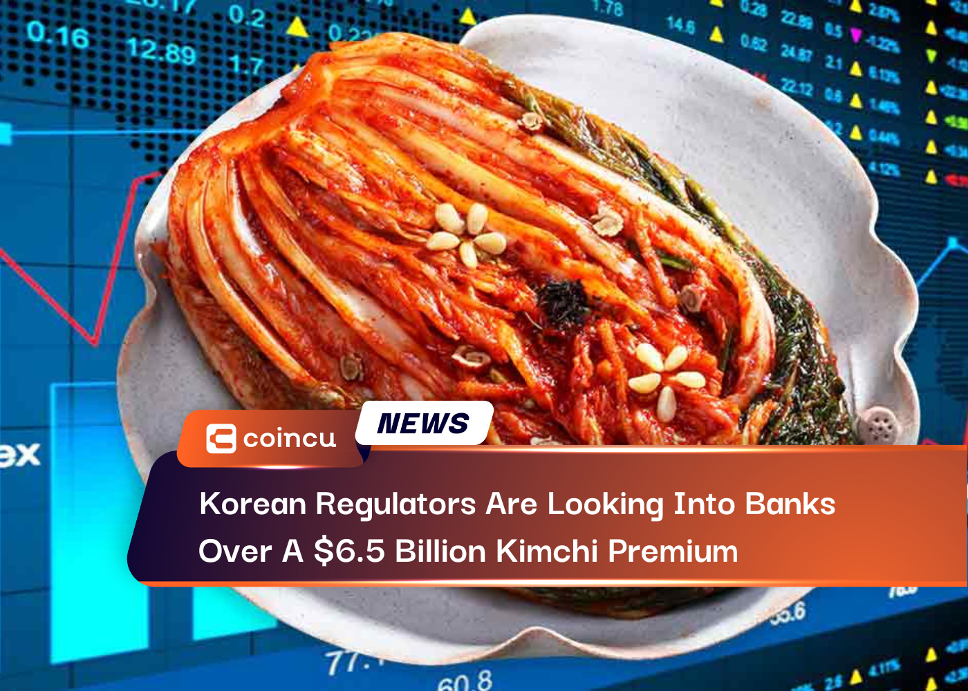 Korean Regulators Are Looking Into Banks Over A $6.5 Billion Kimchi Premium