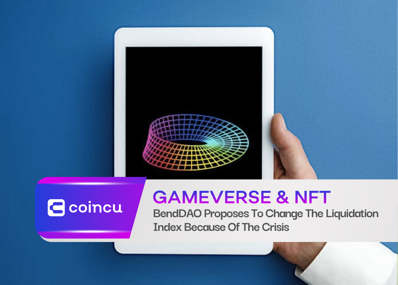 BendDAO Proposes To Change The Liquidation Index Because Of The Crisis