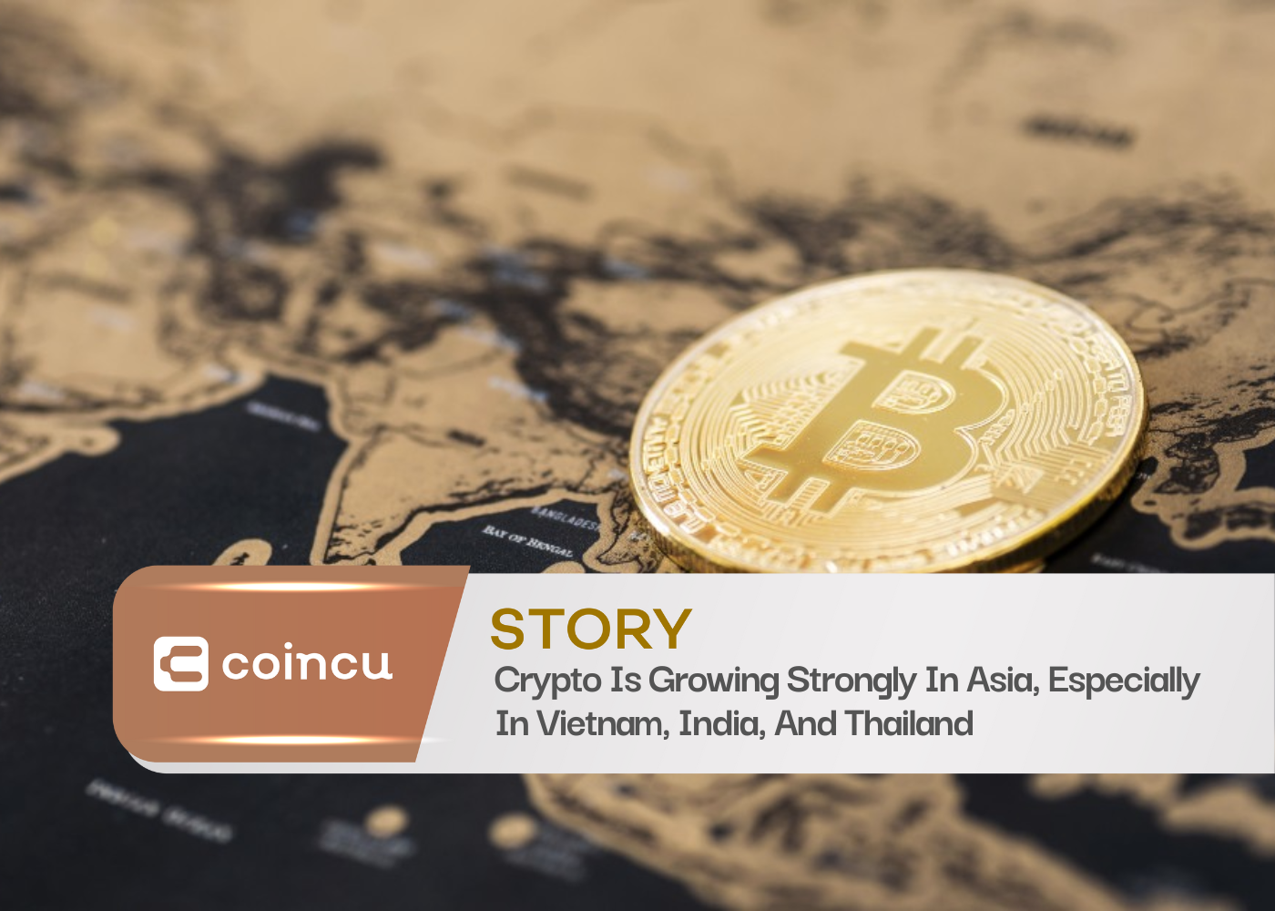Crypto Is Growing Strongly In Asia, Especially In Vietnam, India, And Thailand