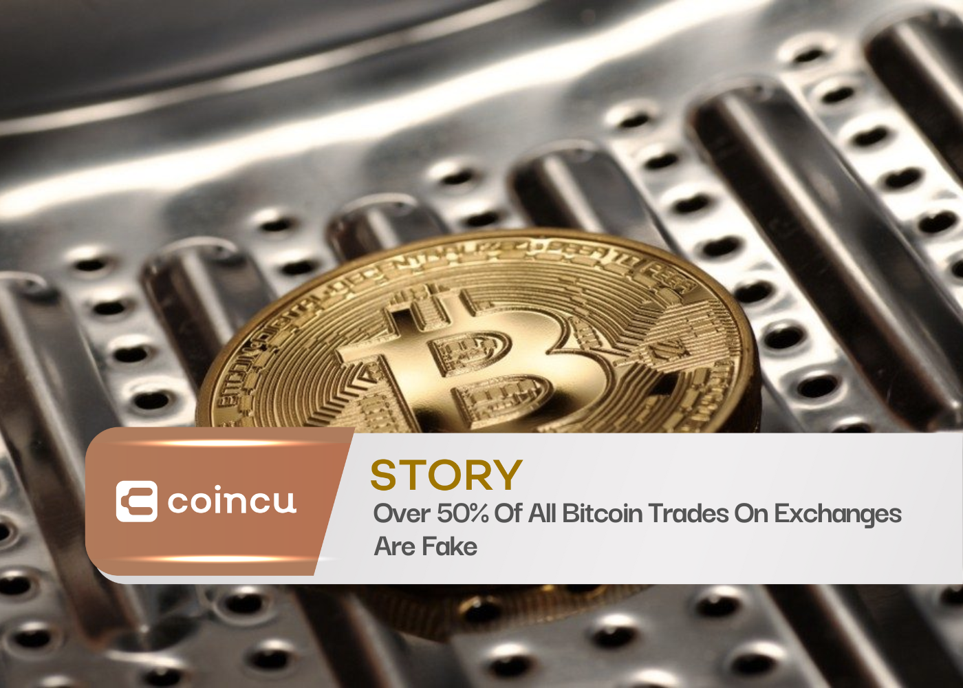 Over 50% Of All Bitcoin Trades On Exchanges Are Fake