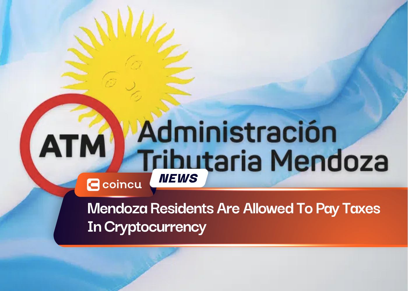 Mendoza Residents Are Allowed To Pay Taxes In Cryptocurrency