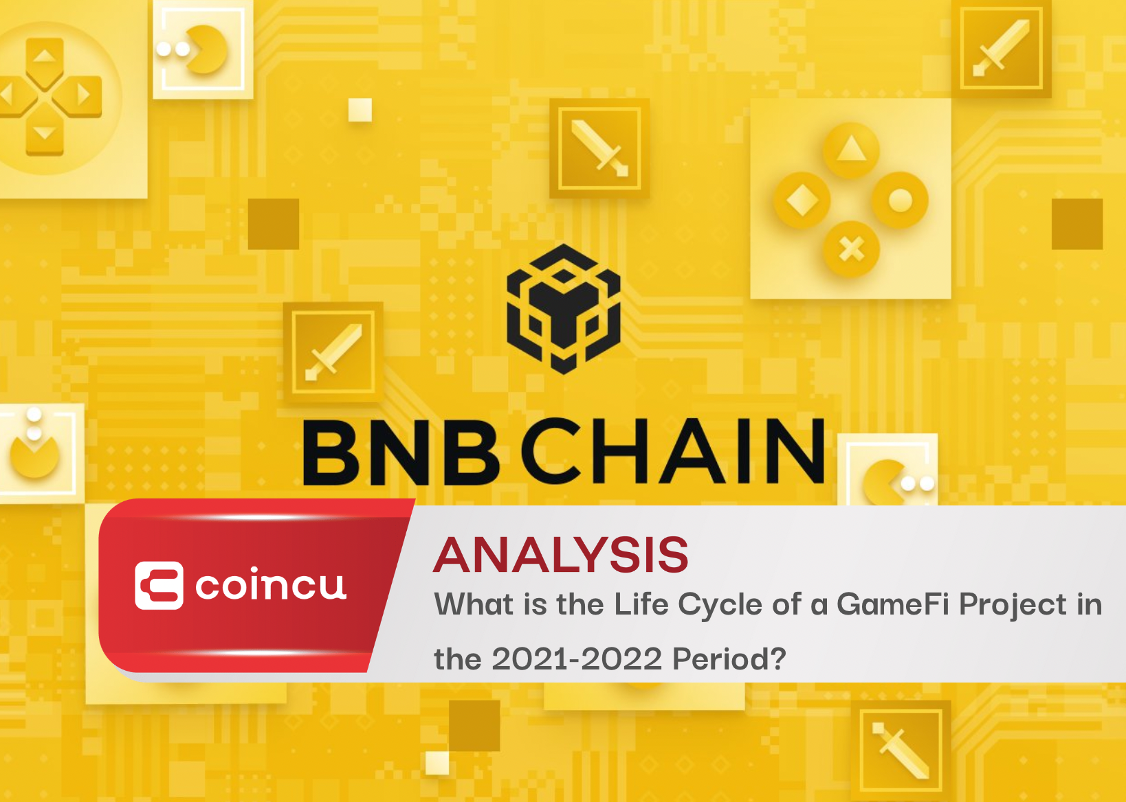 What Is The Life Cycle Of A GameFi Project In The 2021-2022 Period?
