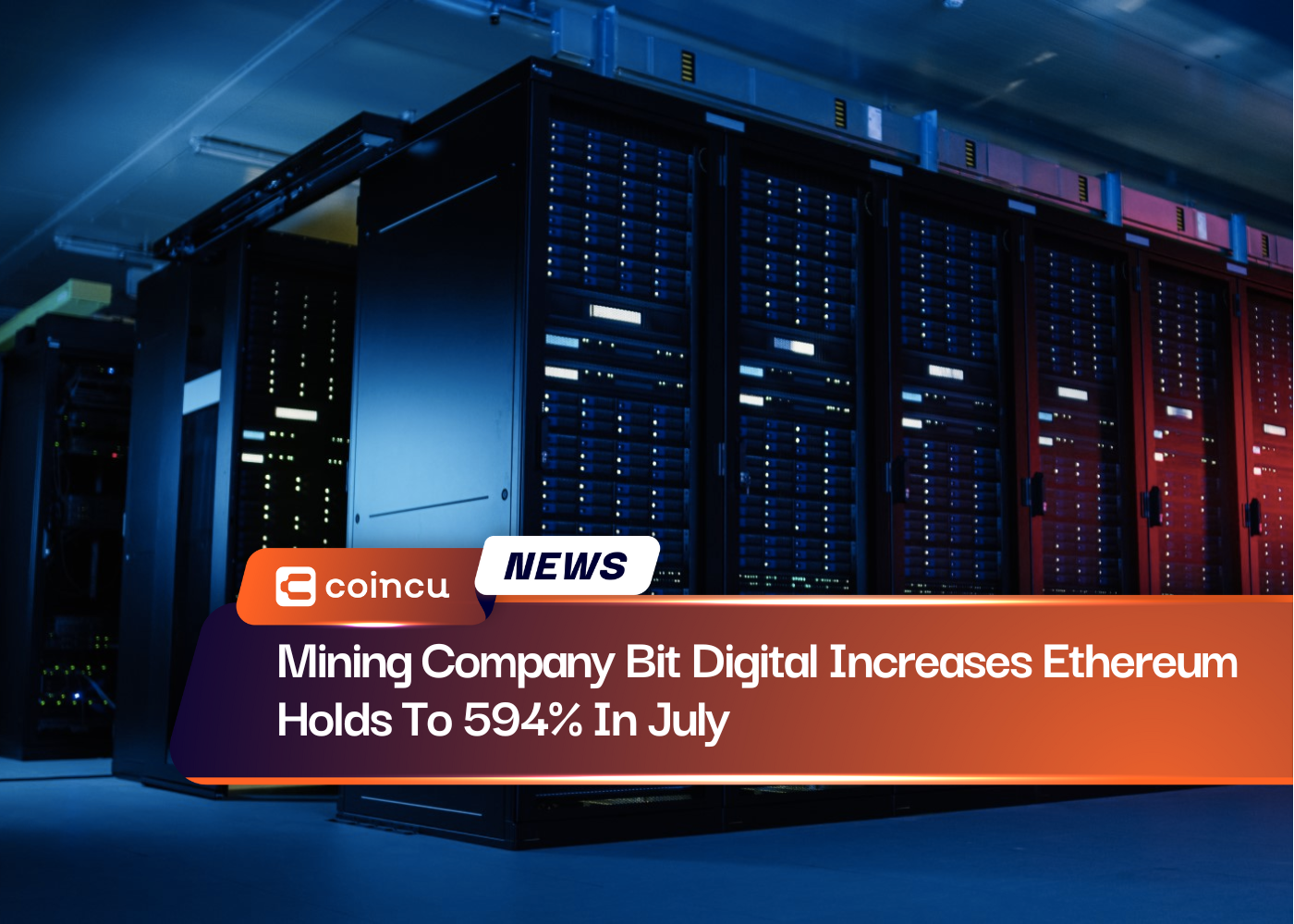 Mining Company Bit Digital Increases Ethereum Holds To 594% In July