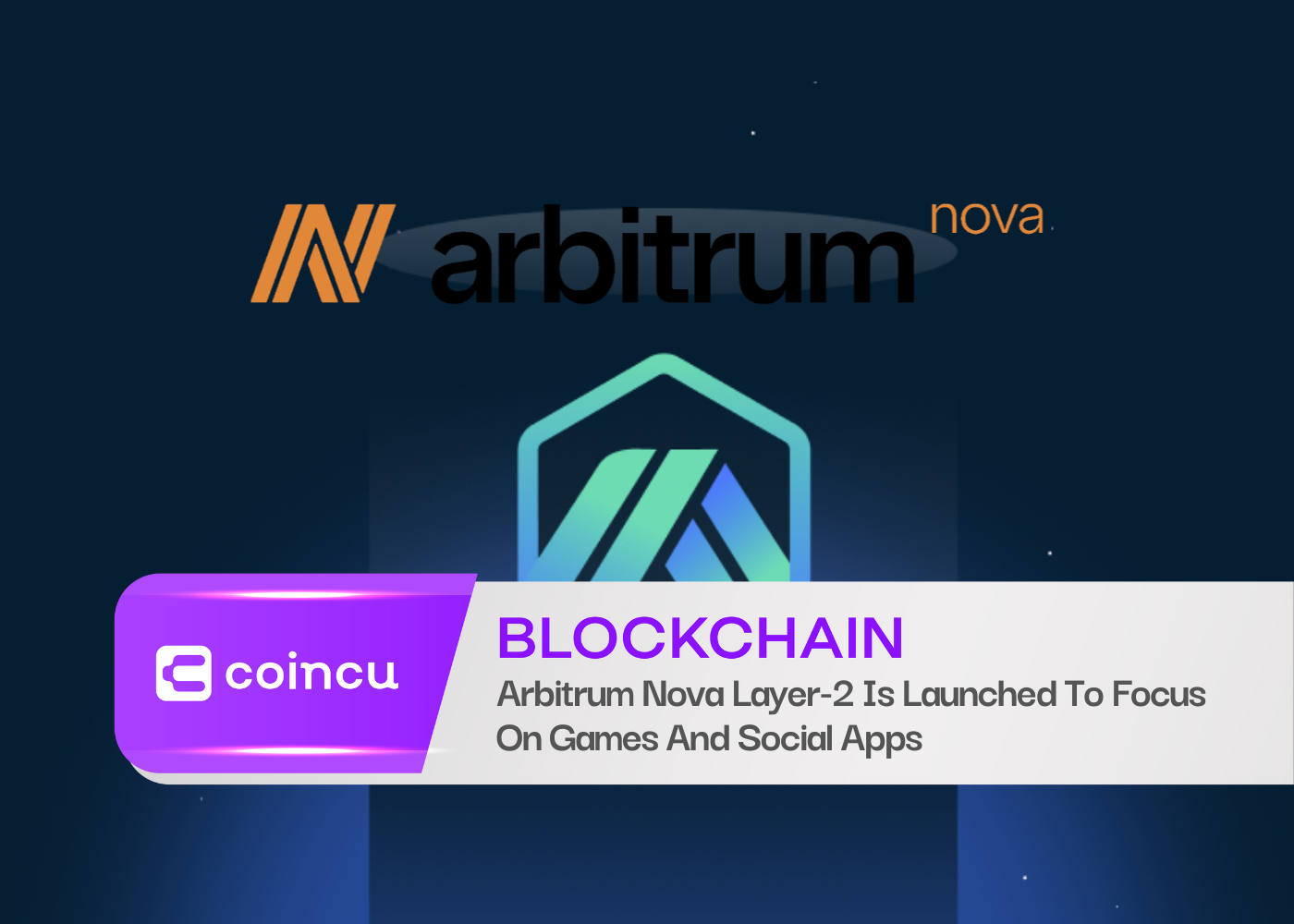 Arbitrum Nova Layer-2 Is Launched To Focus On Games And Social Apps